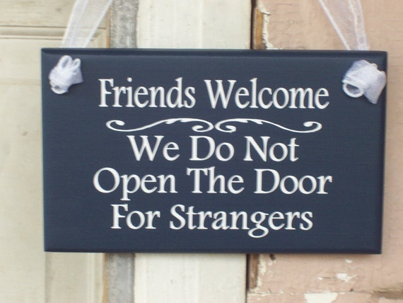 Friends Welcome We Do Not Open Door For Strangers Wood Vinyl Navy Blue Sign Welcome Decor For Front Porch Outdoor Decorative Signs For Home
