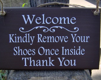 Signs For Home Welcome Kindly Remove Your Shoes Once Inside Thank You Wood Sign Vinyl Sign Front Porch Entry Door Plaque Real Estate Gifts