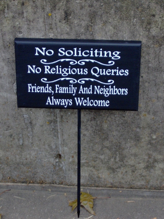 No Soliciting Sign No Religious Queries Friends Family Always Welcome Wood Vinyl Stake Front Yard Signage Front Entryway Privacy Door Signs