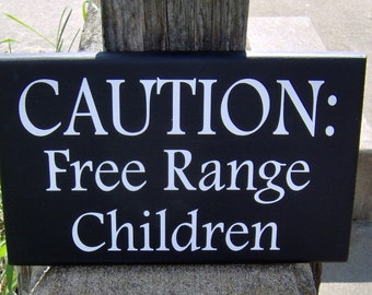 Children Sign Caution Free Range Children Wood Vinyl Sign Front Entryway Yard Sign Driveway Porch Sign Yard Art Yard Decor Kids Play Outdoor