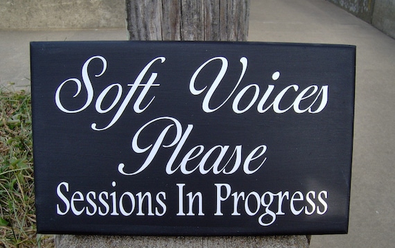 Home Office or Business Signage Soft Voices Session Progress Wood Vinyl Signs Display Entry Door or Table or Reception Desk or Entrance Wall