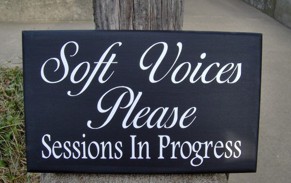 Home Office or Business Signage Soft Voices Session Progress Wood Vinyl Signs Display Entry Door or Table or Reception Desk or Entrance Wall