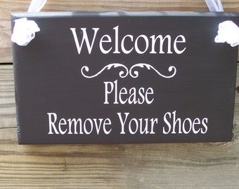 Welcome Please Remove Shoes Wood Vinyl Sign Wooden Sign Door Hanger Family Sign Visitor Guest Custom Home Sign Housewarming Porch Sign Patio