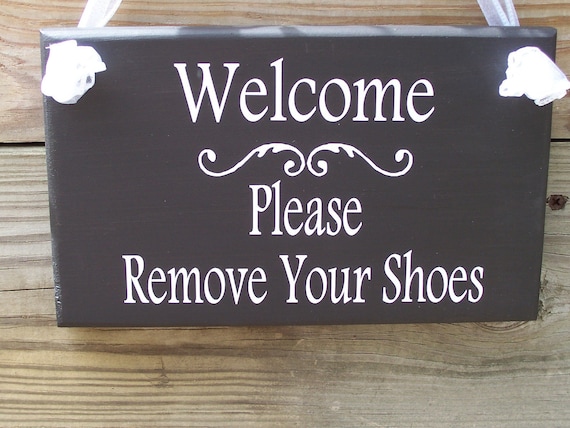 Welcome Please Remove Shoes Wood Vinyl Sign Wooden Sign Door Hanger Family Sign Visitor Guest Custom Home Sign Housewarming Porch Sign Patio