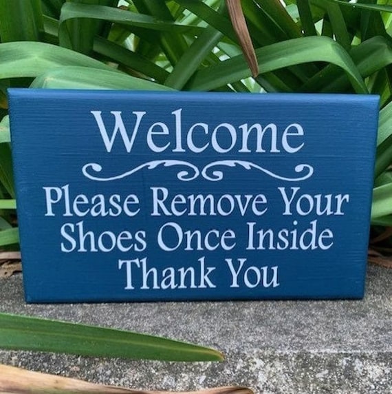 Welcome Kindly Remove Your Shoes Once Inside Thank You Wood Sign Vinyl Door Hanger Sign Decoration Porch Sign Take Off Shoes Home Decor Sign