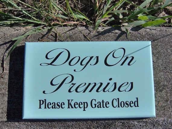 Dogs On Premises Please Keep Gate Closed Wood Sign Vinyl Outdoor Garden Yard Sign Pet Supplies Beware Of Dog Supplies Front Etnry Signs Home