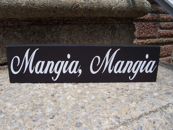 Italian Kitchen Sign Mangia Sign Eat Tuscan Wall Signs or Shelf Sitter or Hanging Kitchen Decor Home Restaurant Table Wood Vinyl Wall Plaque