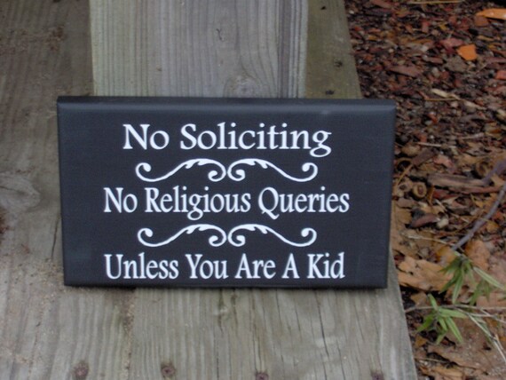 No Soliciting No Religious Queries Unless Kid Wood Vinyl Signs Entryway Porch Fundraiser Sign Decor for Front Door or Wall Hanging or Yard