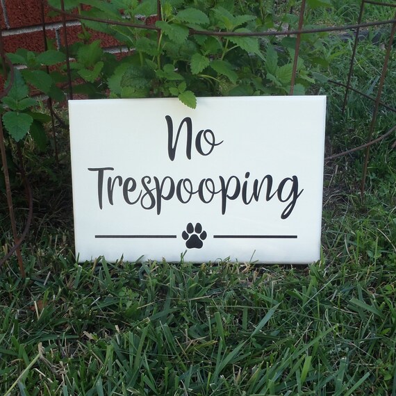Yard Sign No Dog Poop No Trespooping Cute Fun Outdoor Sign Keep Dogs Off Lawn for Front Lawn Landscape Wood Vinyl Plaque Business Home Sign