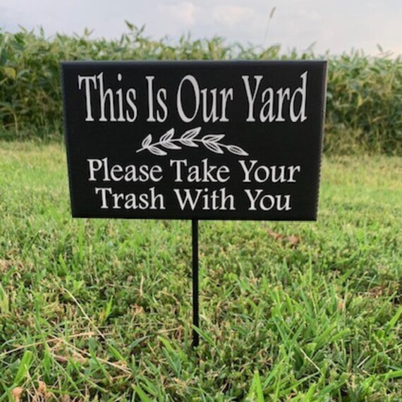 Please Do Not Litter Yard Sign on a Stake Please Take Trash With You Front Yard Decor Signage for Lawn Keep Area Clean Kind Wood Vinyl Signs