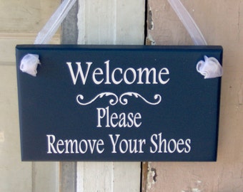 Welcome Please Remove Your Shoes Wood Vinyl Sign Home Porch Entry Door Hanger or Wall Hanging No Shoes Plaque Unique Gifts Friends Family