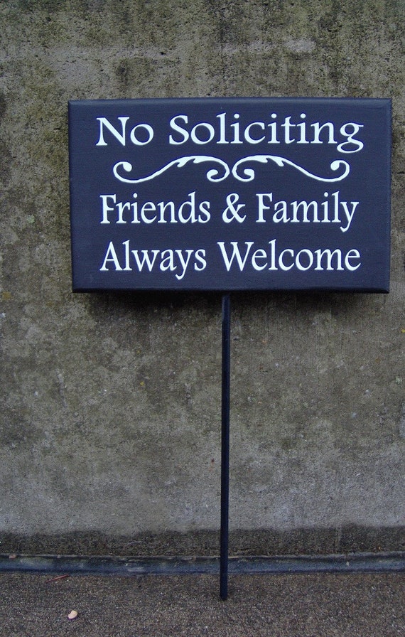 No Soliciting Friends Family Always Welcome Wood Vinyl Stake Front Yard Sign Entryway Exterior House Signs Personalized Directional Signs