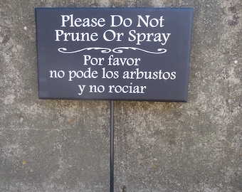 Please Do Not Prune or Spray Wood Vinyl Yard Stake Sign English Spanish Landscaper Signs For Front Or Backyard Directional Signage Decor Art