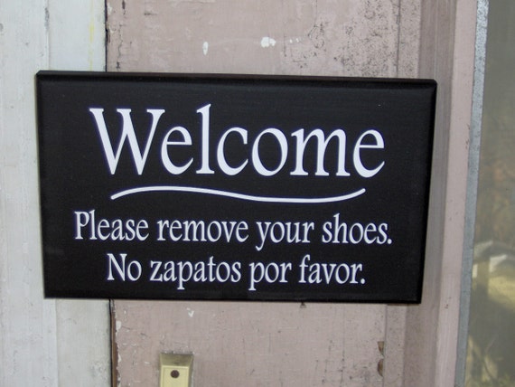 Welcome Please Remove Shoes No Zapatos Por Favor Vinyl English Spanish Unique Home Decor Door Hanger Wood Sign Sayings Office Sign Porch