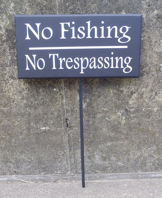 No Fishing No Trespassing Wood Vinyl Stake Sign Everyday Backyard Outdoor Sign For Yard Decoration Pond Lake Stream Home Sign Decor Keep Out