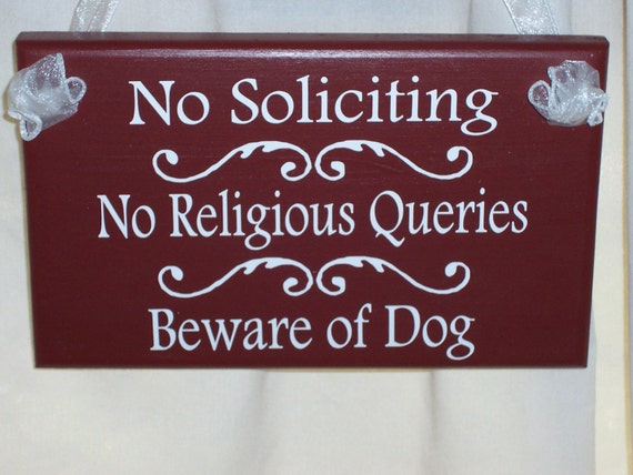 Entry No Soliciting No Religious Queries Beware of Dog Wood Sign Vinyl Decor for Home or Business Personalized Gift for All Special Occasion