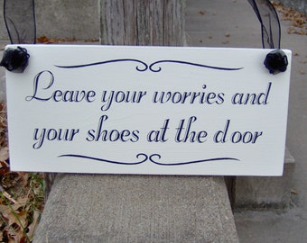 Leave Your Worries And Your Shoes At The Door Vinyl Custom Wood Sign Decor Please Remove Shoes Take Off Shoes Welcome New Home Gift Wall Art