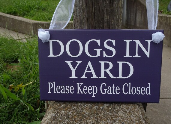 Dog Yard Gate Sign or Backyard Fence Exterior Decor for the Home or Business Color Options Available Signs for Dogs Owners Wood Vinyl Plaque