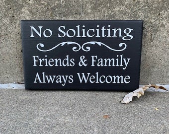 No Soliciting Signs for House Friends and Family Welcome Wood Vinyl Signage Display on Front Door or as Porch Wall Hanging Home Decor Signs