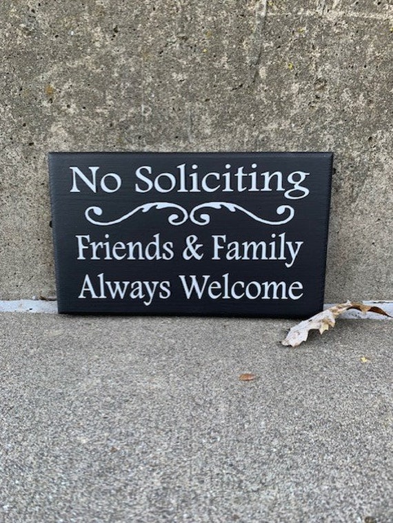 No Soliciting Signs for House Friends and Family Welcome Wood Vinyl Signage Display on Front Door or as Porch Wall Hanging Home Decor Signs