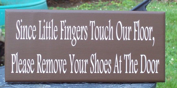 Since Little Fingers Touch Our Floor Please Remove Shoes Door Wood Vinyl Sign Baby Shower Mother's Day New Mom Gift Wall Decor Home Decor