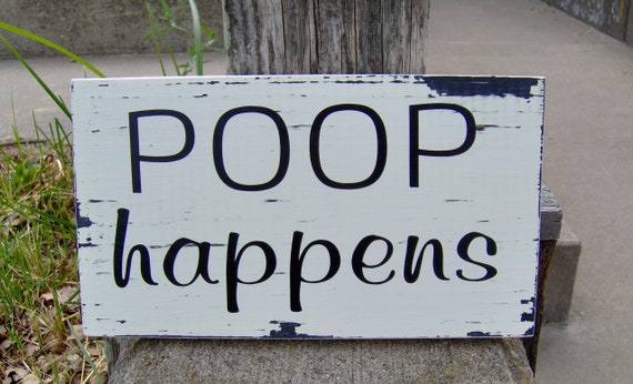 Poop Happens Bathroom Sign Distressed Rustic Home Decor Shelf Sitter for Powder Room or Restroom Wall Hanging Wall Decor Wood Vinyl Plaques