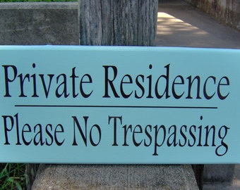 Private Residence Please No Trespassing Wood Vinyl Sign Outdoor Decor Backyard Fence Front Yard Decor Porch Wall Hanging Home Door Signage