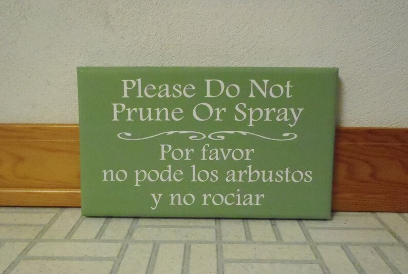 Please Do Not Prune or Spray in English and Spanish Wood Vinyl Etsy