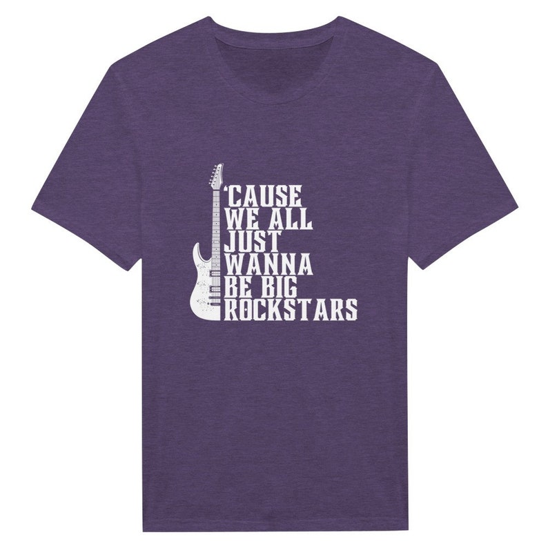 We All Just Wanna Be Big Rockstars Lyrics Cause We All Just Wanna Be Big Rockstars Nickelbck Unisex T-shirt