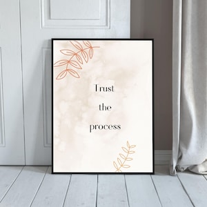 Trust The Process Print, Quotes Art, Quotes Poster, Inspiration Poster, Motivational Art, Aesthetic Wall Decor, Instant Digital Wall Art