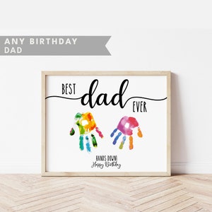 Handprint Art, Father Birthday Gift, Best Dad Ever Hands Down, Birthday Gift Dad, Handprint Fathers Birthday, Handprint Craft, Digital Print image 1