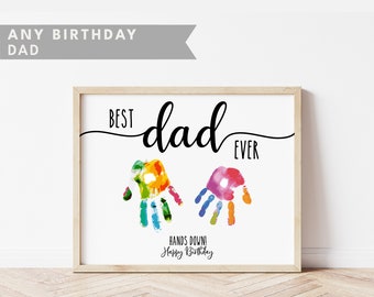 Handprint Art, Father Birthday Gift, Best Dad Ever Hands Down, Birthday Gift Dad, Handprint Fathers Birthday, Handprint Craft, Digital Print