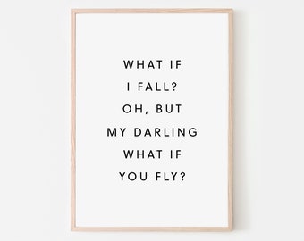 What if I fall oh my darling what if you fly print, Nursery quote print, Nursery quote wall art, Nursery Wall Decor, Digital Print