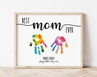 Handprint Art, Mother's Day Gift, Best Mom Ever Hands Down, Handprint Mother's Day, Mother's Day Printable, Handprint Craft, Digital Print