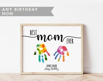 Handprint Art, Mother Birthday Gift, Best Mom Ever Hands Down, Birthday Gift Mom, Handprint Mothers Birthday, Handprint Craft, Digital Print