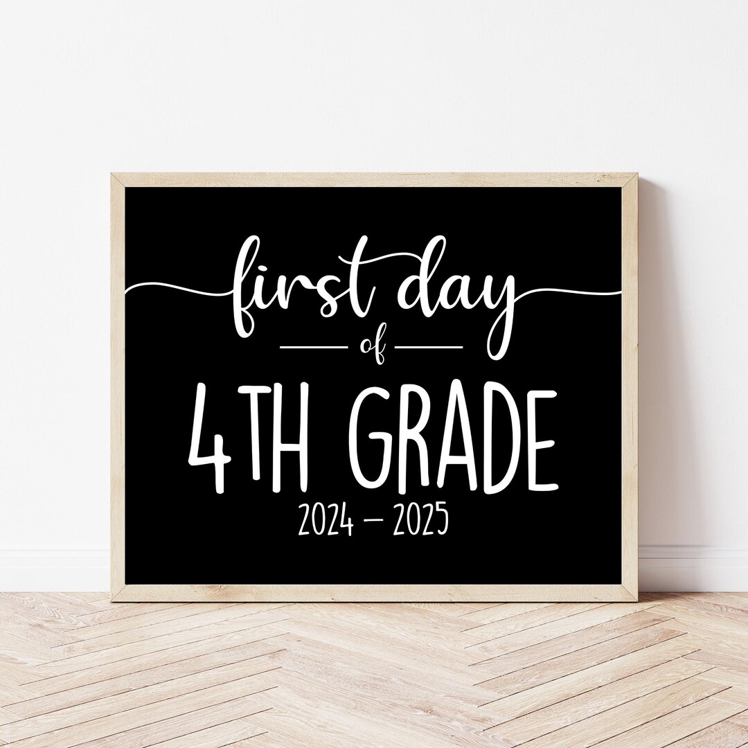 First Day of School Sign, First Day of Fourth Grade 2024, First Day of ...