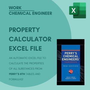 Op de afbeelding: Een groen en wit Microsoft Excel-pictogram met de letter "X" in het midden, naast een teal achtergrond met de tekst "WORK CHEMICAL ENGINEER PROPERTY CALCULATOR EXCEL FILE" en een beschrijving van een automatisch Excel-bestand om de eigenschappen van alle stoffen te berekenen uit Perry's 8e tabellen en formules. De afbeelding toont ook de omslag van een boek getiteld "Perry's Chemical Engineers' Handbook 8th Edition" door Don W. Green en Robert H. Perry.