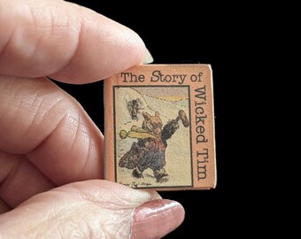 The Story of WICKED TIM - Miniatuurboek - schaal 1:12 - leesbaar - geïllustreerd