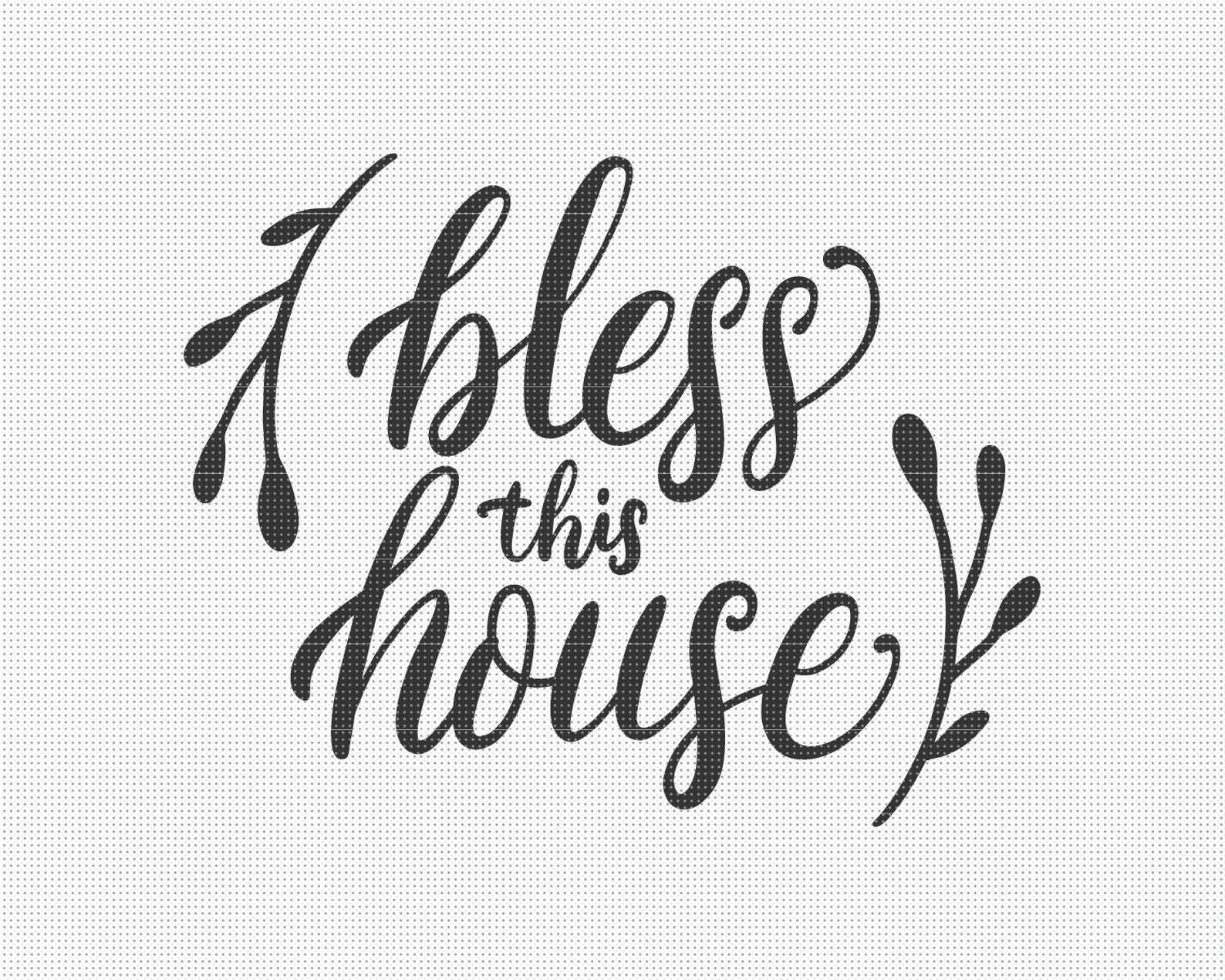 Bless This House Svg File, Svg Bible Verse, Svg Files for Cricut, Hand ...