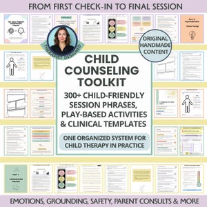 May include: A child counseling toolkit featuring over 300 session phrases, play-based activities, and clinical templates. The document includes various pages with text, diagrams, and illustrations, organized for child therapy practice sessions.