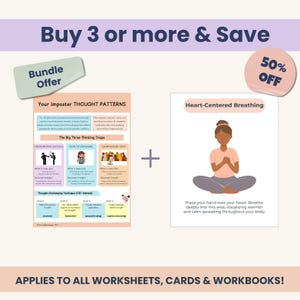 May include: A promotional image for worksheets and workbooks. The image includes a bundle offer, a 50% off promotion, and text that reads "Buy 3 or more & Save." The image also features two sample worksheets: "Your Imposter Thought Patterns" and "Heart-Centered Breathing."
