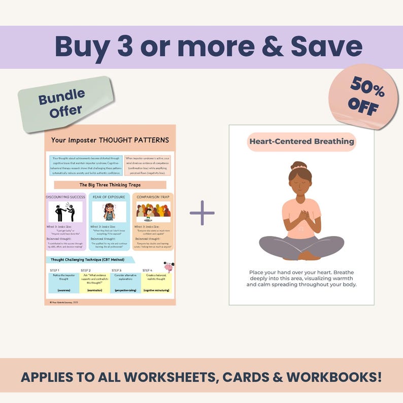 May include: A promotional image for worksheets and workbooks. The image includes a bundle offer, a 50% off promotion, and text that reads "Buy 3 or more & Save." The image also features two sample worksheets: "Your Imposter Thought Patterns" and "Heart-Centered Breathing."