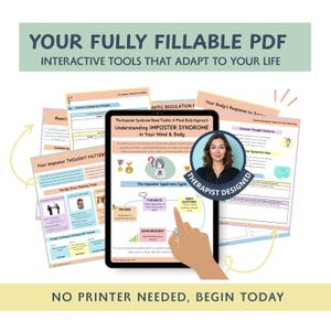 May include: A digital toolkit for understanding Imposter Syndrome, displayed on a tablet. The image includes worksheets and the text "Your Fully Fillable PDF" and "Therapist Designed". The toolkit offers interactive tools to adapt to your life.