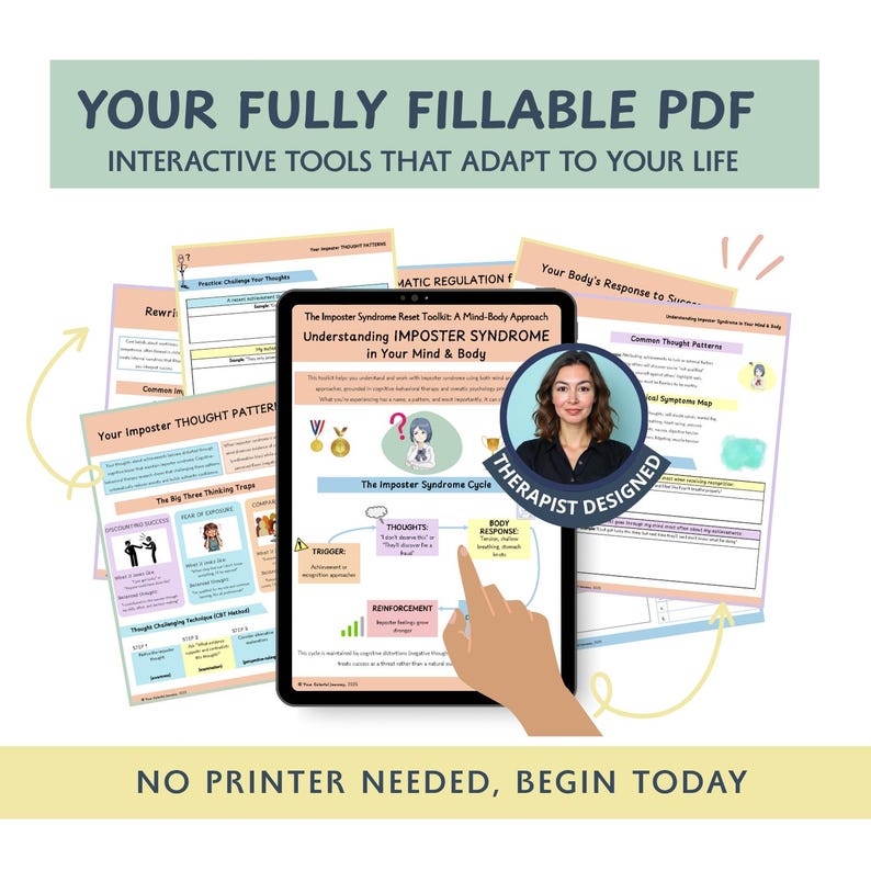 May include: A digital toolkit for understanding Imposter Syndrome, displayed on a tablet. The image includes worksheets and the text "Your Fully Fillable PDF" and "Therapist Designed". The toolkit offers interactive tools to adapt to your life.