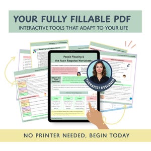 May include: A digital tablet displaying "People Pleasing & the Fawn Response Worksheets" with a therapist's image. Surrounding the tablet are several worksheets. The text reads "Your Fully Fillable PDF" and "Interactive Tools That Adapt to Your Life."