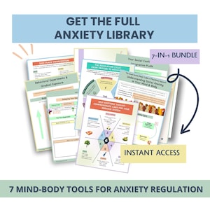 May include: A bundle of seven mind-body tools for anxiety regulation. The image features several colorful worksheets with titles like "Safe Place Visualization" and "Self-Soothing Toolkit." Text includes "Get the Full Anxiety Library" and "7-in-1 Bundle."
