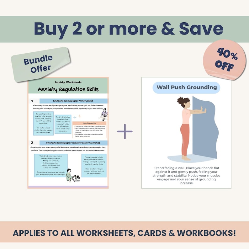 May include: Anxiety regulation skills worksheets and a wall push grounding card are featured in this image. The worksheets include breathing techniques and grounding techniques. The image also includes a bundle offer and a 40% off promotion.