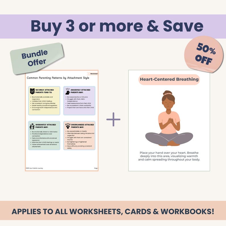 May include: Image features two worksheets: "Common Parenting Patterns by Attachment Style" and "Heart-Centered Breathing." Text includes "Buy 3 or more & Save" and "50% OFF." The image is for worksheets, cards, and workbooks.