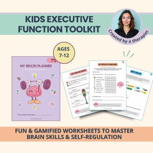 May include: A workbook and worksheets titled "Kids Executive Function Toolkit" for ages 7-12. The cover of the workbook features a cartoon brain lifting weights. The worksheets include "My Brain Dashboard" and "The Impulse Brake". The text reads "Fun & Gamified Worksheets to Master Brain Skills & Self-Regulation."