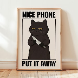 Poster: Nice Phone Put It Away | Katzen Deko in Beige | Funny Cat Poster für die Küche und das Jugendzimmer | Cat Lover Gift Geburtstag